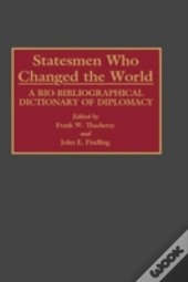 Statesmen Who Changed The World