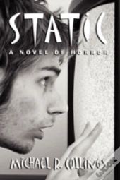 Static! A Novel Of Horror