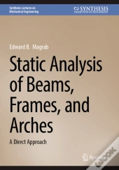 Static Analysis Of Beams, Frames, And Arches