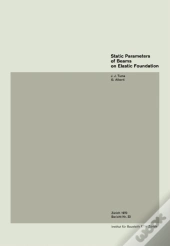 Static Parameters Of Beams On Elastic Foundation / Parametres Statiques Pour Des Poutres Sur Fondation Elastique / Statische Parameter Von Balken Auf 