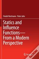 Statics And Influence Functions - From A Modern Perspective