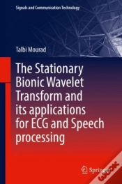 Capa do artigo Stationary Bionic Wavelet Transform And Its Applications For Ecg And Speech Processing