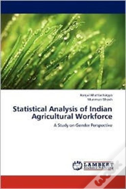 Statistical Analysis Of Indian Agricultural Workforce