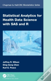 Statistical Analytics For Health Data Science With Sas And R