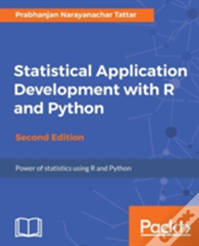Statistical Application Development With R And Python