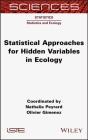 Statistical Approaches For Hidden Variables In Ecology - Preview
