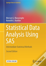 Statistical Data Analysis Using Sas