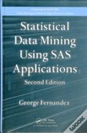 Statistical Data Mining Using Sas Applications