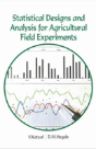 Statistical Designs And Analysis For Agricultural Field Experiments - Preview