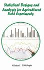 Statistical Designs And Analysis For Agricultural Field Experiments - Preview