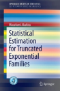 Statistical Estimation For Truncated Exponential Families - Preview