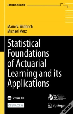 Capa do artigo Statistical Foundations Of Actuarial Learning And Its Applications