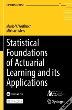 Capa do artigo Statistical Foundations Of Actuarial Learning And Its Applications