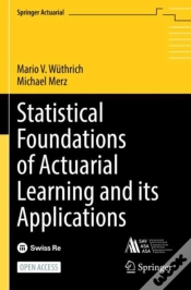 Capa do artigo Statistical Foundations Of Actuarial Learning And Its Applications