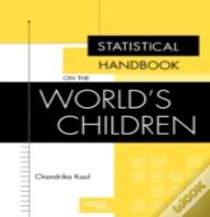 Statistical Handbook On The World'S Children