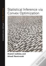 Statistical Inference Via Convex Optimization