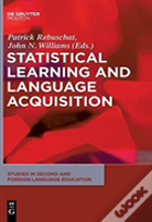 Statistical Learning And Language Acquisition