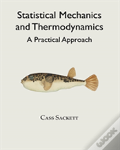 Statistical Mechanics And Thermodynamics