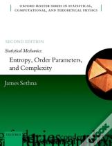 Statistical Mechanics: Entropy, Order Parameters, And Complexity