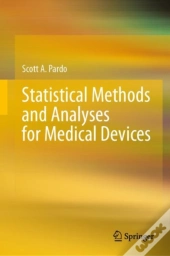 Statistical Methods And Analyses For Medical Devices