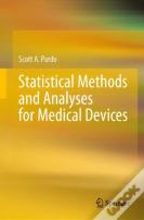 Statistical Methods And Analyses For Medical Devices