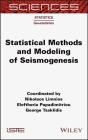 Statistical Methods And Modeling Of Seismogenesis - Preview