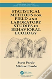 Statistical Methods For Field And Laboratory Studies In Behavioral Ecology