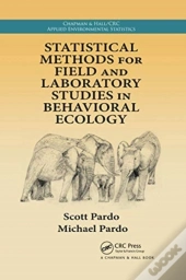 Statistical Methods For Field And Laboratory Studies In Behavioral Ecology