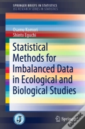 Statistical Methods For Imbalanced Data In Ecological And Biological Studies