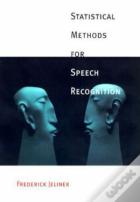 Statistical Methods For Speech Recognition