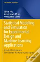 Statistical Modeling And Simulation For Experimental Design And Machine Learning Applications