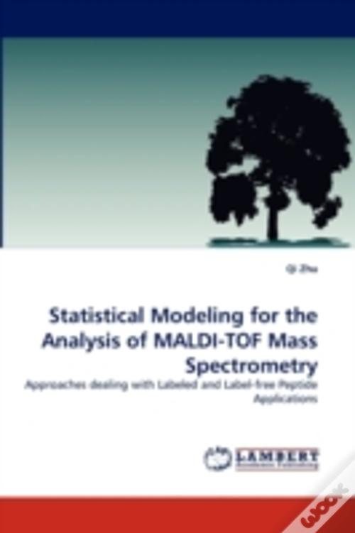 Statistical Modeling For The Analysis Of Maldi Tof Mass Spectrometry De