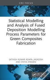 Capa do artigo Statistical Modelling And Analysis Of Fused Deposition Modelling Process Parameters For Green Composites Fabrication