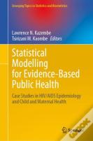 Statistical Modelling For Evidence-Based Public Health