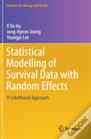 Statistical Modelling Of Survival Data With Random Effects