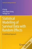 Statistical Modelling Of Survival Data With Random Effects