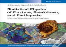 Statistical Physics Of Fracture, Breakdown, And Earthquake