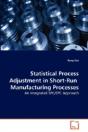 Statistical Process Adjustment In Short-Run Manufacturing Processes - Preview