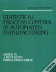 Statistical Process Control In Automated Manufacturing