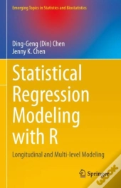 Statistical Regression Modeling With R