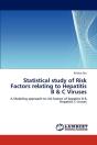 Statistical Study Of Risk Factors Relating To Hepatitis B & C Viruses - Preview