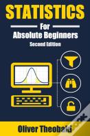 Statistics For Absolute Beginners (Second Edition)