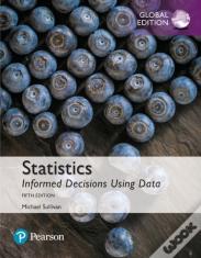 Statistics: Informed Decisions Using Data Plus Mystatlab With Pearson Etext, Global Edition
