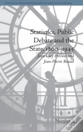 Statistics, Public Debate And The State, 1800â€“1945