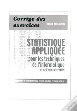 Capa do artigo Statistique Appliquee Pour Les Techniques De L'Informatique Et De L'Administration Corriges Des Exer