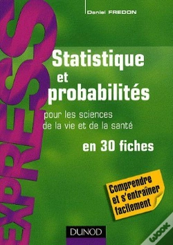 Capa do artigo Statistique Et Probabilités ; Pour Les Sciences De La Vie Et De La Santé En 30 Fiches ; Comprendre Et S'Entraîner Facilement