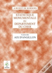Capa do artigo Statistique Monumentale Du Département Du Cher ; Canton Des Aix-D