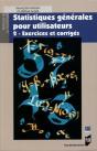 Statistiques Generales Pour Utilisateurs T.2 ; Exercices Et Corriges - Preview