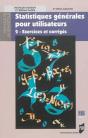 Statistiques Générales Pour Utilisateurs Tome 2 ; Exercices Et Corrigés (2e Édition) - Preview