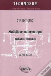 Statistiques Mathematiques ; Applications Commentés ; Statistiques Niveau B